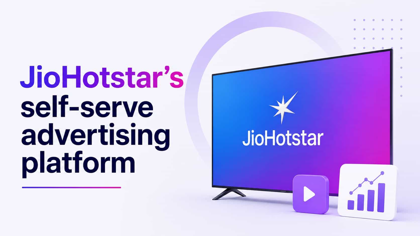 JioHotstar's self-serve advertising platform