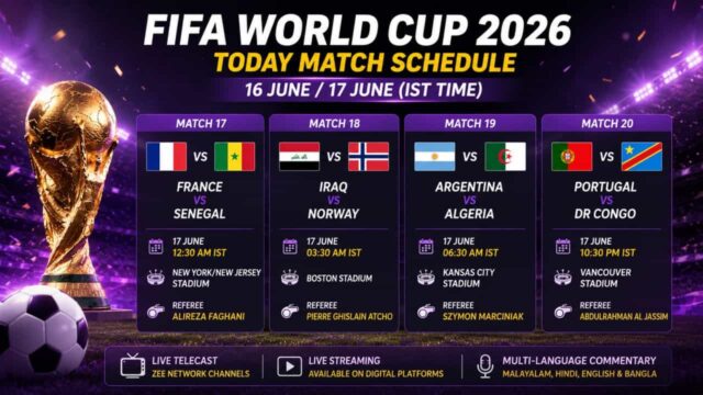 Zee Keralam Channel and ZEE5 FIFA World Cup 2026 Today Match Schedule – 16 June/17 June