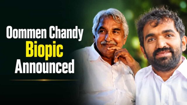 Oommen Chandy Biopic Announced, Vinod Guruvayoor to Script the Film