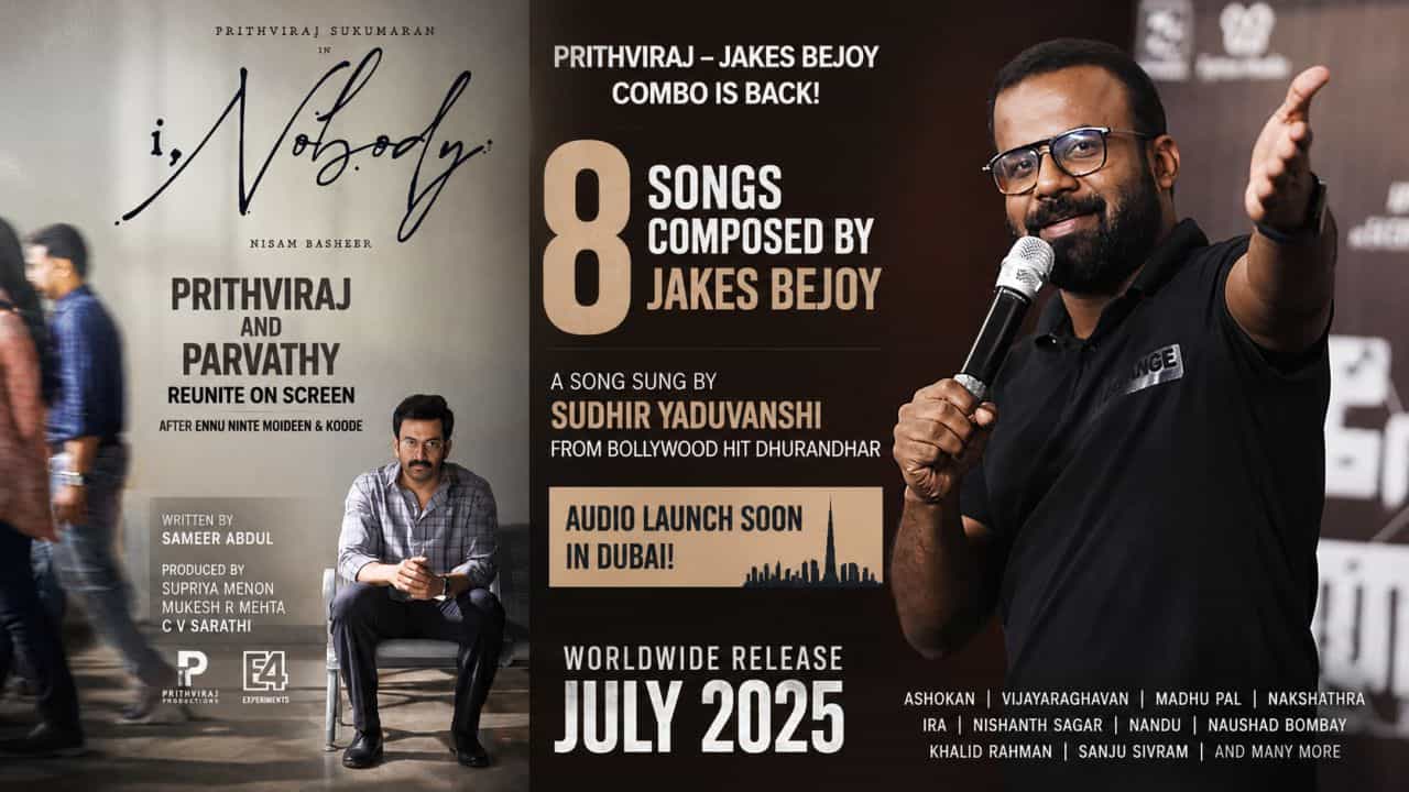 I, Nobody Set for July Release – Prithviraj and Jakes Bejoy Reunite