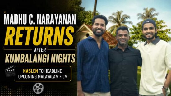 Madhu C. Narayanan returns after Kumbalangi Nights with a new Malayalam film starring Naslen. Shooting begins soon under Doctor Ananthu Productions.