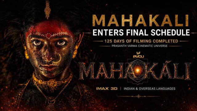 Mahakali Enters Final Schedule: Prasanth Varma Cinematic Universe's First Female Superhero Film Nears Completion