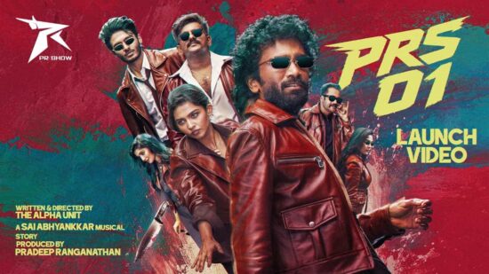 PRS01 Launch Video Out - Pradeep Ranganathan Turns Producer PRS01 Launch Video Out - Pradeep Ranganathan Turns Producer