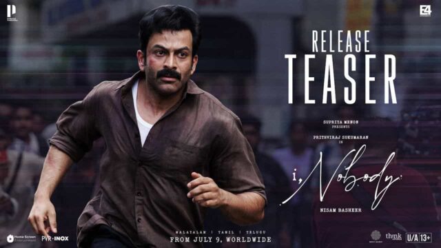 I ,Nobody - Release Teaser Out , Directed by Nisam Basheer and Featuring Prithviraj
