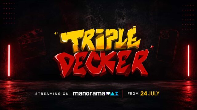 Triple Decker Premieres on ManoramaMAX from 24 July – New OTT Release Movies Streaming This Week