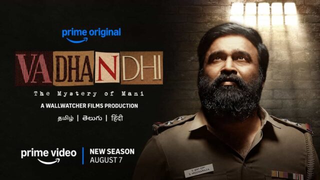 Vadhandhi Season 2 OTT Release Date Confirmed - The Series Streaming on Prime Video from August 7