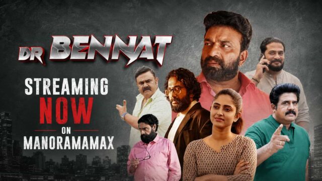 Dr Bennat Now Streaming on ManoramaMAX - Cast, Story, Crew and Upcoming Releases on the Platform Dr Bennat Now Streaming on ManoramaMAX - Cast, Story, Crew and Upcoming Releases on the Platform