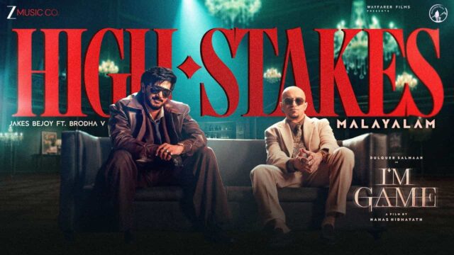 High Stakes Song from I’m Game Out Now - Dulquer Salmaan and Brodha V Join Forces Ahead of September 3 Release High Stakes Song from I’m Game Out Now - Dulquer Salmaan and Brodha V Join Forces Ahead of September 3 Release