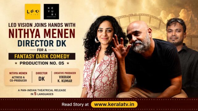 Nithya Menen to Lead DK's New Fantasy Dark Comedy - Leo Vision and Keyuri Productions Join Hands Nithya Menen to Lead DK's New Fantasy Dark Comedy - Leo Vision and Keyuri Productions Join Hands