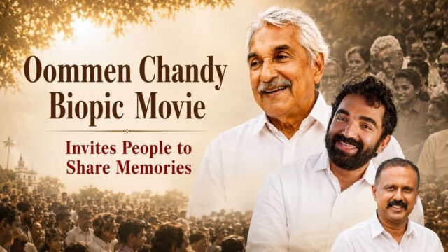 Oommen Chandy Biopic Movie Invites People to Share Memories; Vinod Guruvayoor to Write the Life Story