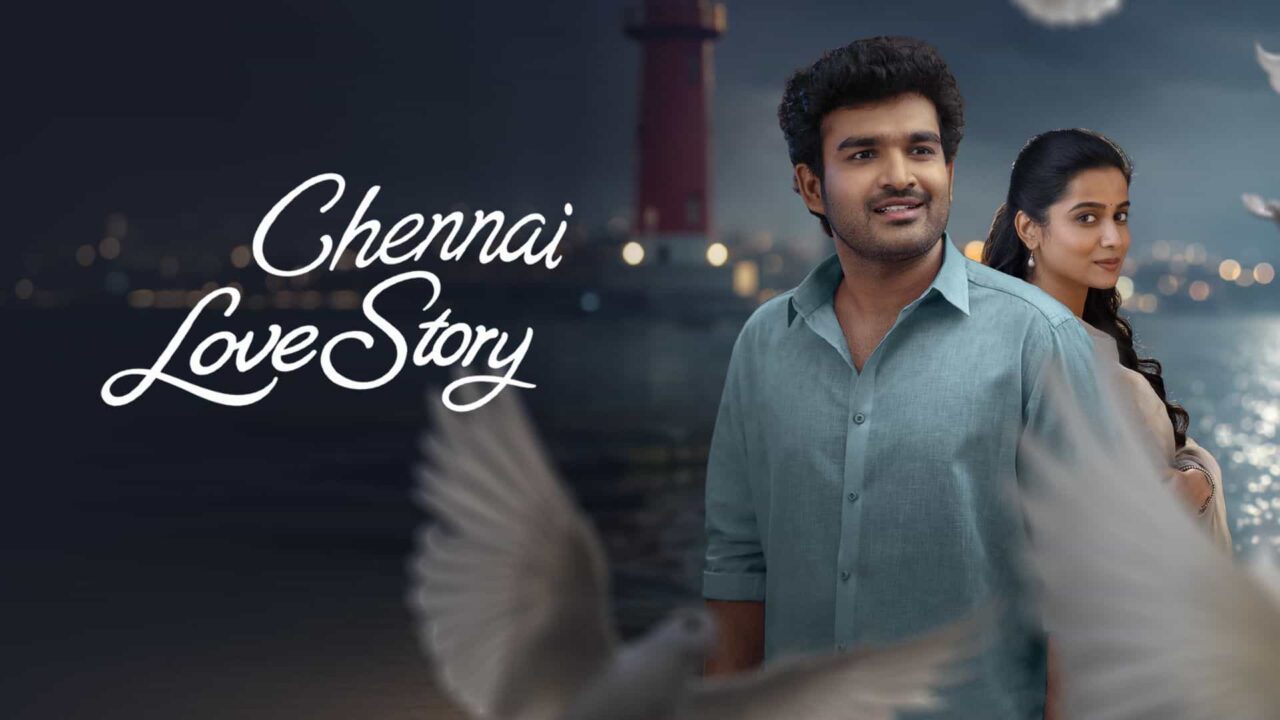 Chennai Love Story Chennai Love Story