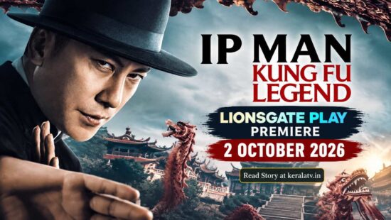 Ip Man Kung Fu Legend OTT release on Lionsgate Play October 2, 2026 Ip Man Kung Fu Legend OTT release on Lionsgate Play October 2, 2026