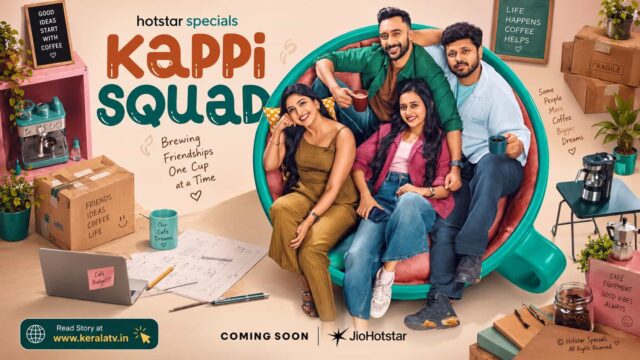 Kappi Squad Coming Soon on JioHotstar - Find The Cast , Crew Details of 100-Episode Malayalam Original Web Series