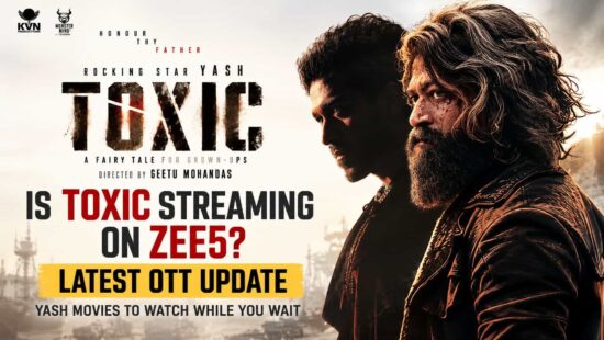 Toxic ZEE5 streaming status and Yash movies to watch before the OTT release Toxic ZEE5 streaming status and Yash movies to watch before the OTT release