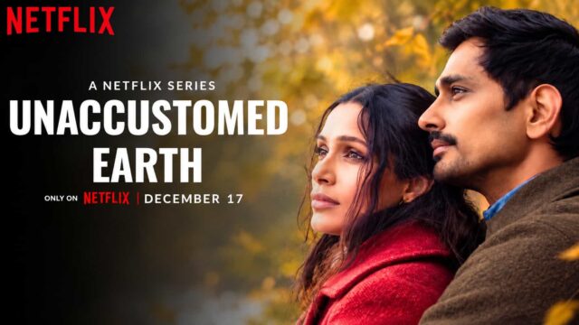 Unaccustomed Earth Netflix Series Freida Pinto and Siddharth Unaccustomed Earth Netflix Series Freida Pinto and Siddharth
