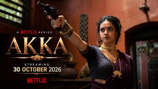 Akka Netflix series starring Keerthy Suresh and Radhika Apte, streaming worldwide from 30 October 2026