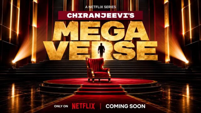 Megastar Chiranjeevi's Megaverse upcoming Telugu celebrity talk show streaming soon on Netflix Megastar Chiranjeevi's Megaverse upcoming Telugu celebrity talk show streaming soon on Netflix