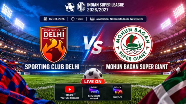 Sporting Club Delhi vs Mohun Bagan Super Giant ISL 2026/2027 live streaming on YouTube and SonyLIV, 16 October 2026 at 7:30 PM IST Sporting Club Delhi vs Mohun Bagan Super Giant ISL 2026/2027 live streaming on YouTube and SonyLIV, 16 October 2026 at 7:30 PM IST