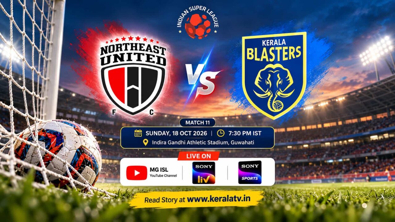 ISL Live Malayalam NorthEast United FC vs Kerala Blasters FC live streaming on YouTube and SonyLIV, 18 October 2026 at 7:30 PM ISL Live Malayalam NorthEast United FC vs Kerala Blasters FC live streaming on YouTube and SonyLIV, 18 October 2026 at 7:30 PM