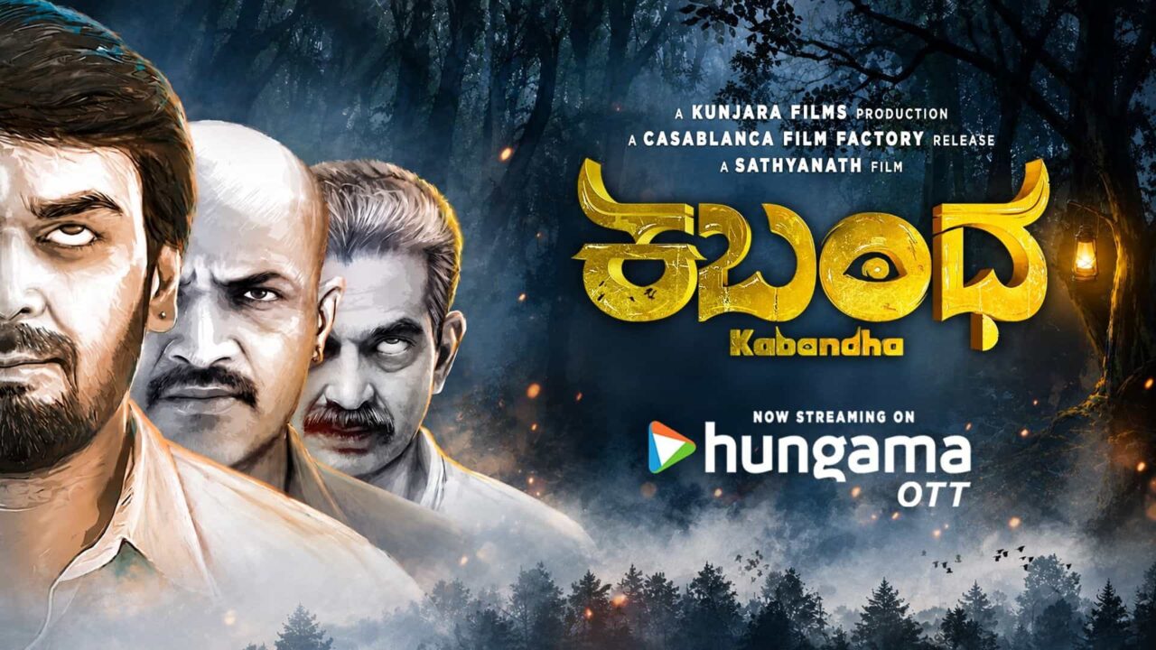 Kabandha Kannada horror thriller directed by Sathyanath, now streaming on Hungama OTT, distributed by Casablanca Film Factory Kabandha Kannada horror thriller directed by Sathyanath, now streaming on Hungama OTT, distributed by Casablanca Film Factory