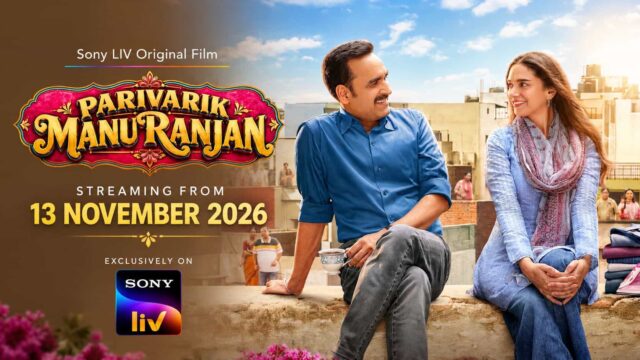 Parivarik ManuRanjan Hindi original film starring Pankaj Tripathi and Aditi Rao Hydari, streaming November 13, 2026, on Sony LIV Parivarik ManuRanjan Hindi original film starring Pankaj Tripathi and Aditi Rao Hydari, streaming November 13, 2026, on Sony LIV